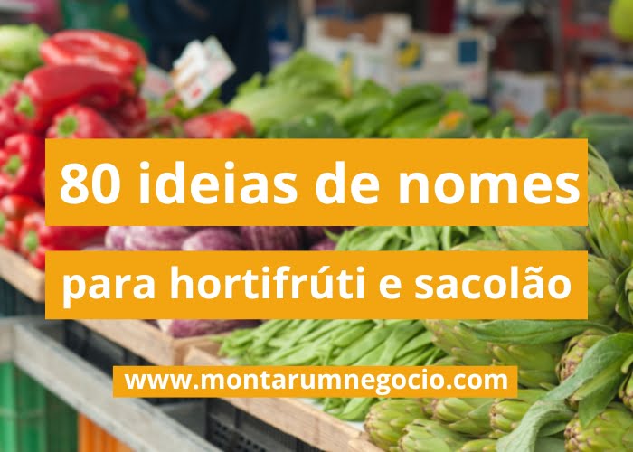 nomes para hortifrúti e sacolão