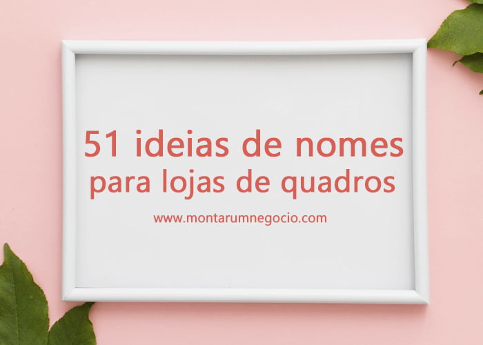nomes para lojas de quadros nomes para lojas de quadros